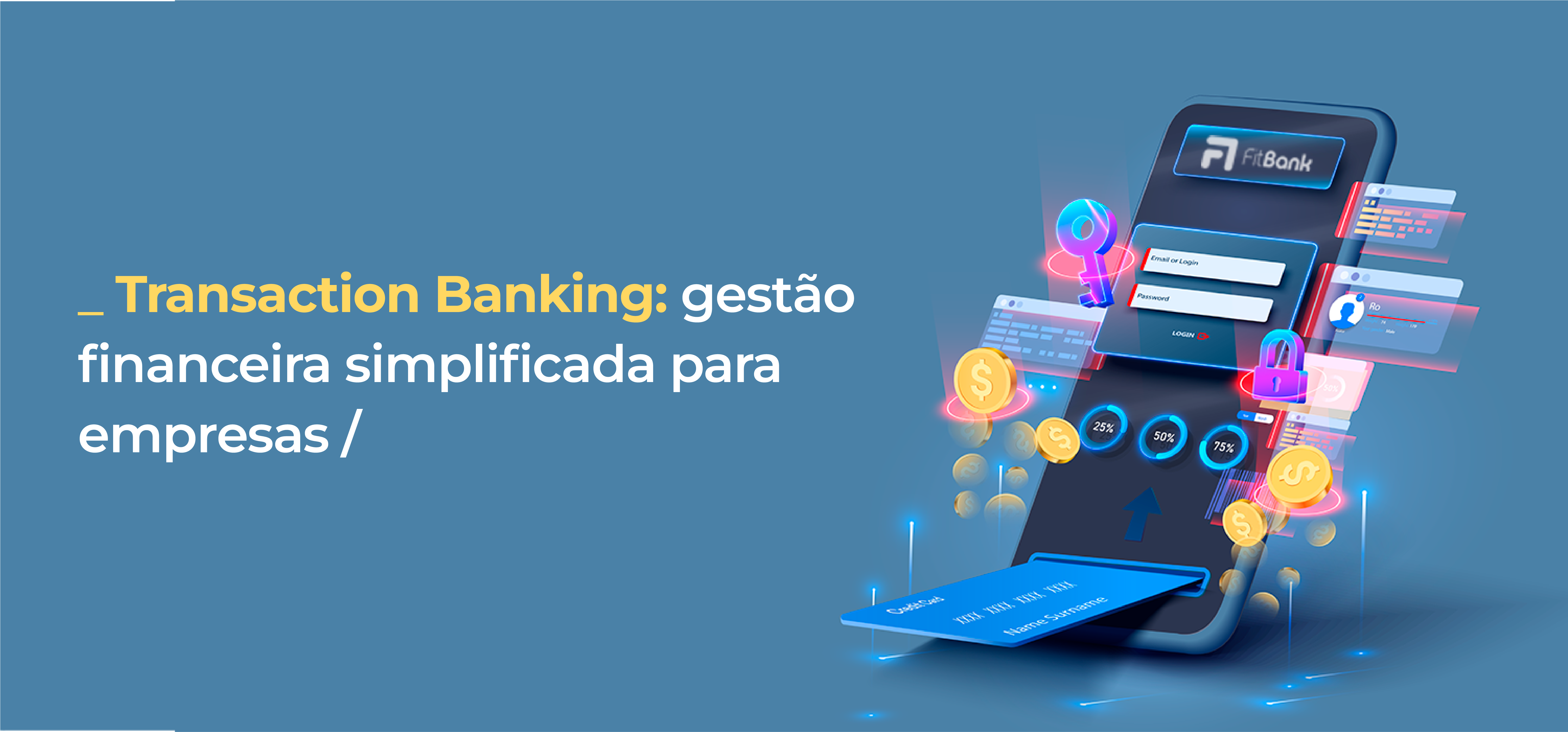Transaction Banking: gestão financeira simplificada para empresas